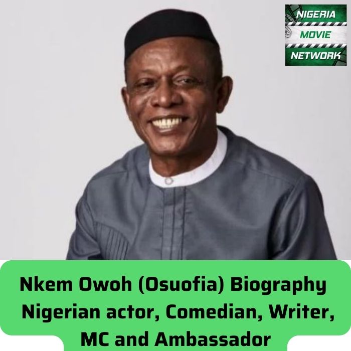 Nkem Owoh Osuofia Biography